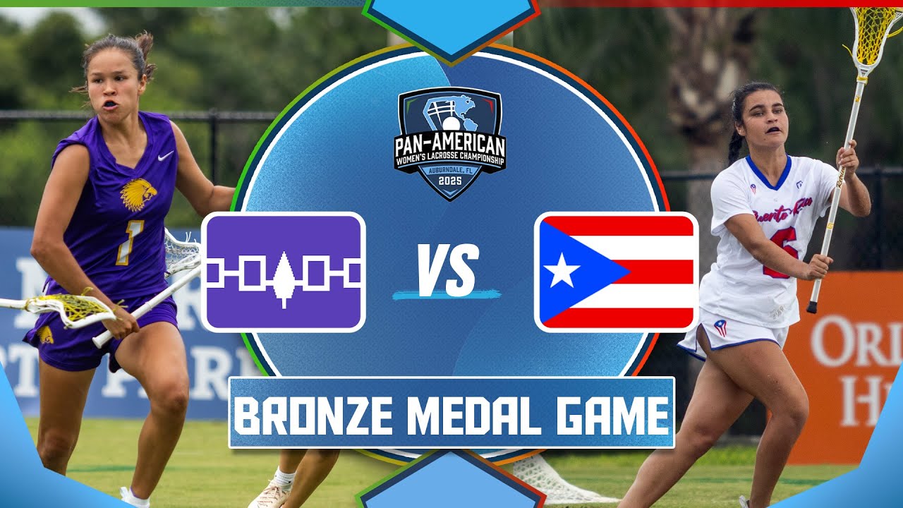 Haudenosaunee vs Puerto Rico | Bronze Medal Game 🥉 | 2025 Pan-American Women's Lacrosse Championship
