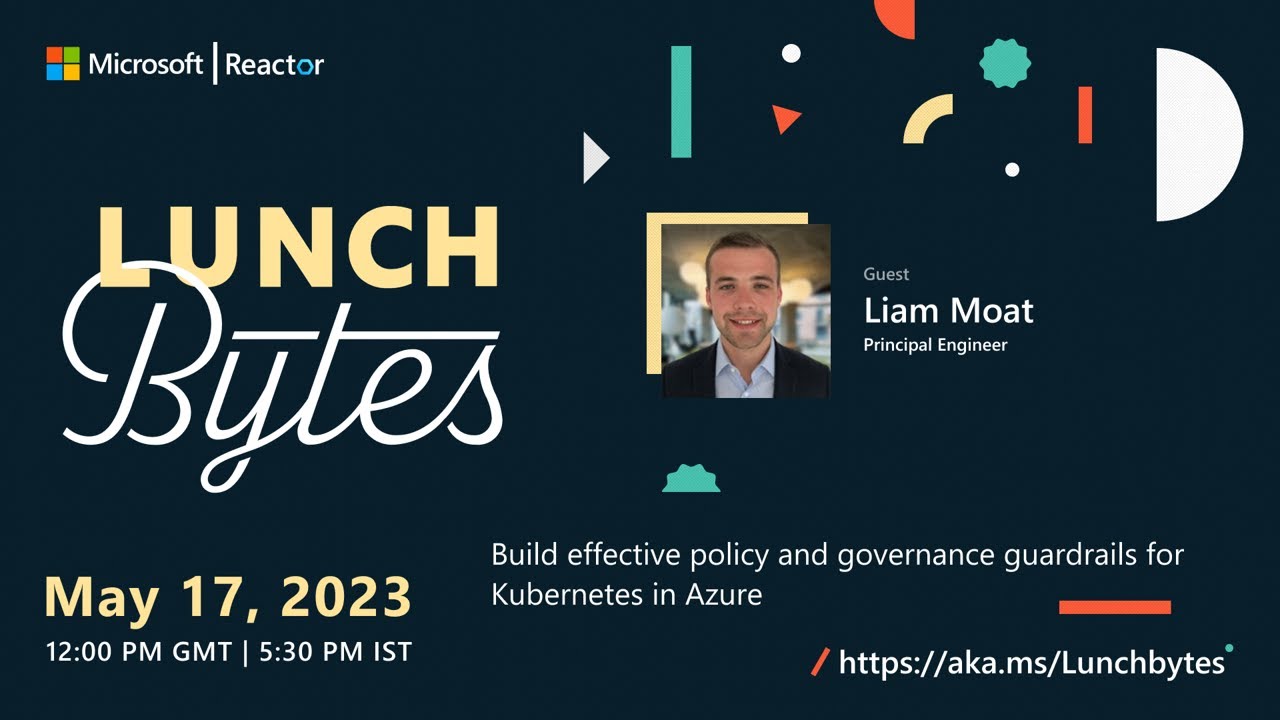Build effective policy and governance guardrails for Kubernetes in Azure - LunchBytes