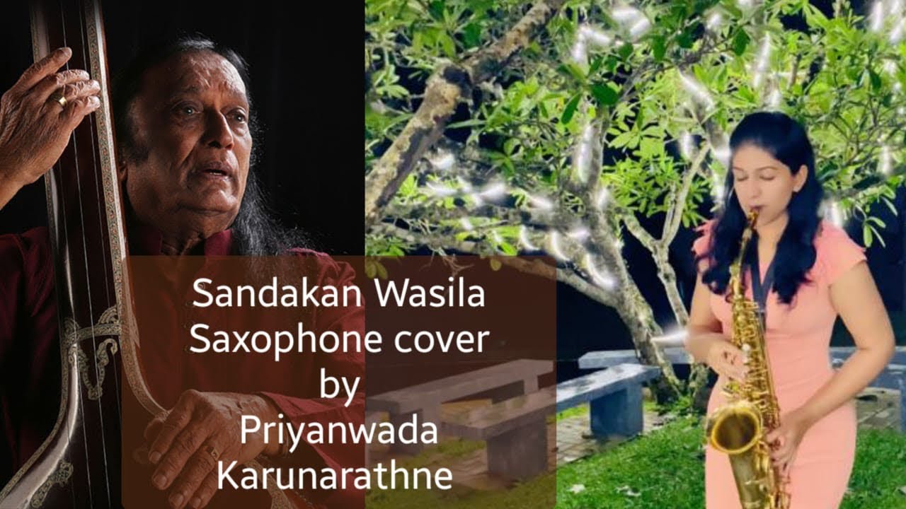 Sandakan Wasila - Saxophone cover by Priyanwada Karunarathne