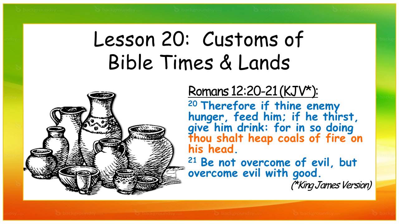 Lesson 20 Customs of Bible Times & Lands