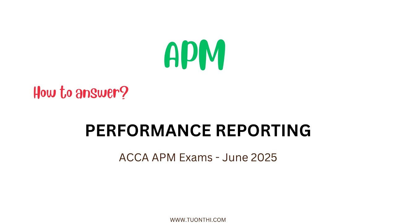 ACCA APM Exam - Performance Reporting (June/25)