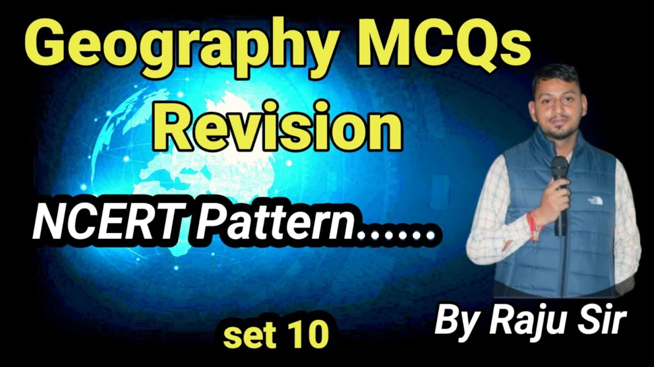 Geography MCQs NCERT Pattern|||set 10 Geography mock test for all exam||GK by raju sir 🎯🎯🎯🎯