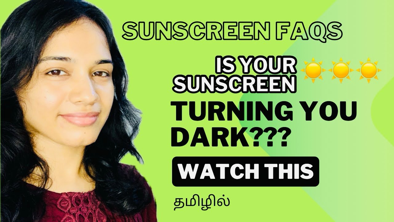 தமிழில் - All about Sunscreen in Tamil | Your sunscreen doubts clarified | FAQs on Sunscreen