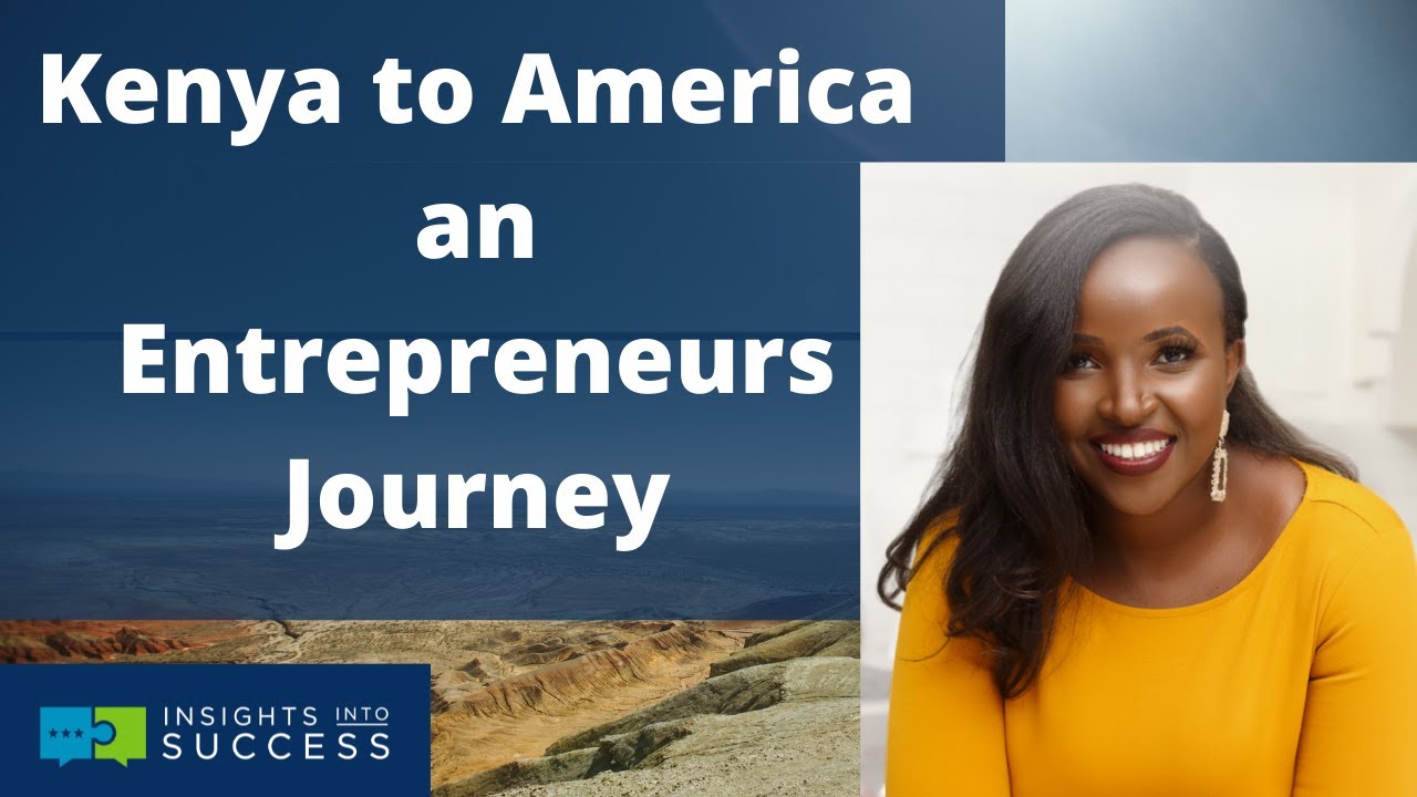 Kenya to America - A Entrepreneurs Journey