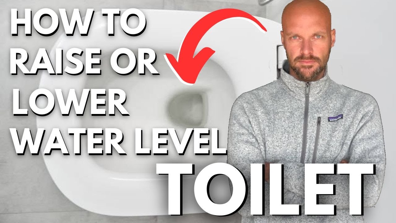 How to Raise or Lower Water Level in Toilet Bowl