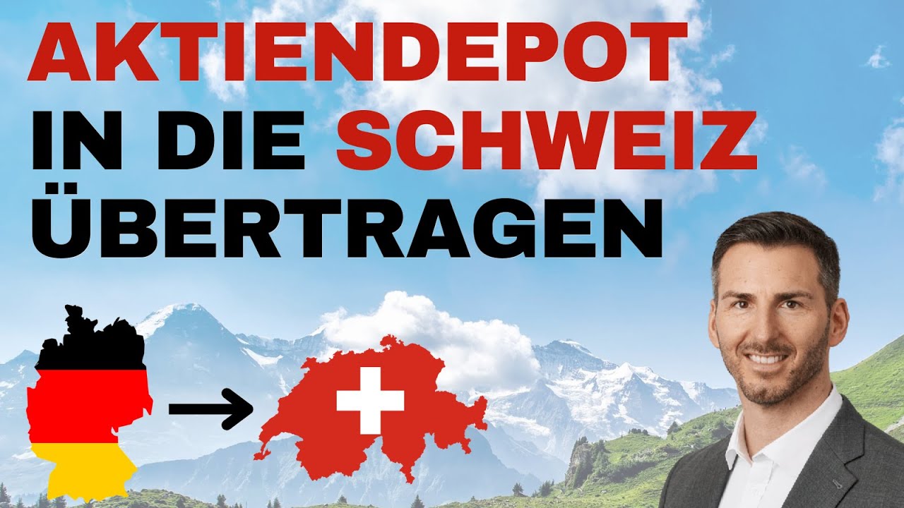 ETF & Aktiendepot von Deutschland in die Schweiz &uuml;bertragen 💶 🇩🇪 🇨🇭