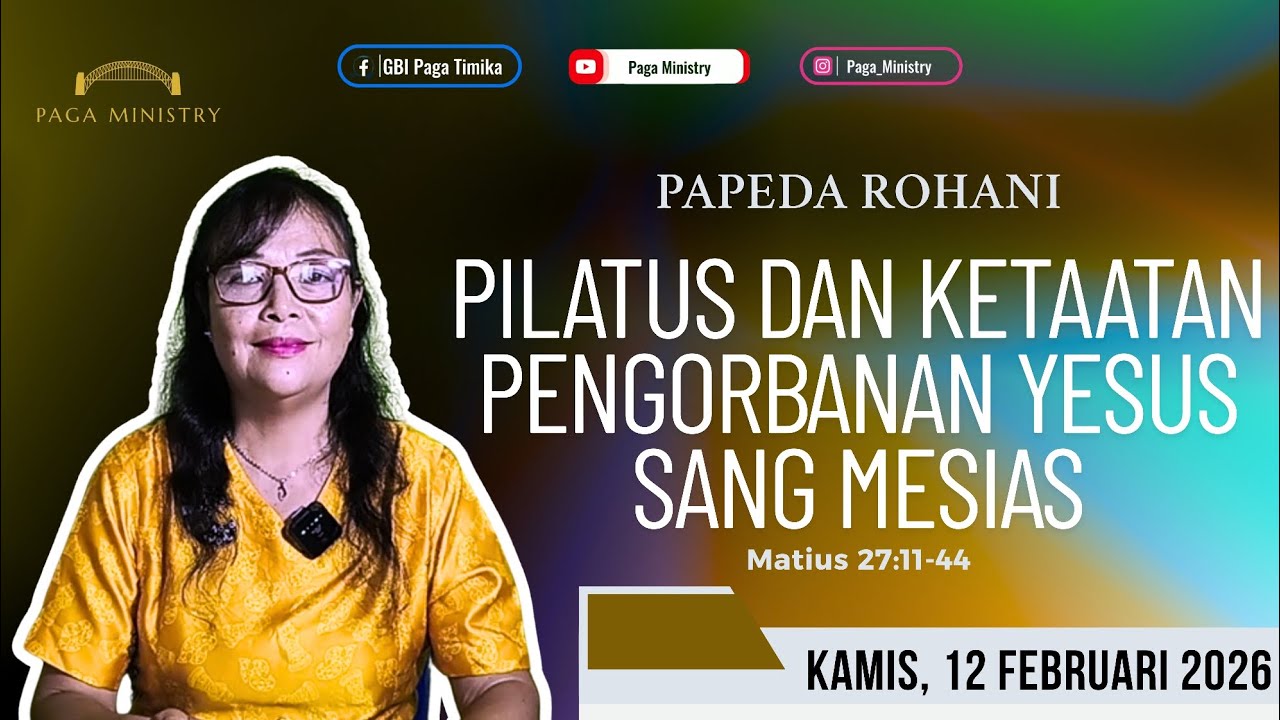 Pilatus dan ketaatan pengorbanan Yesus Sang Mesias - PARANI (Papeda rohani) Kamis, 12 Februari 2026