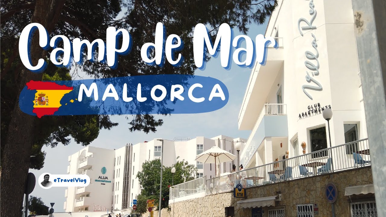 Walking In Mallorca, Camp de Mar, Walking On The Streets Of Spain Camp de Mar