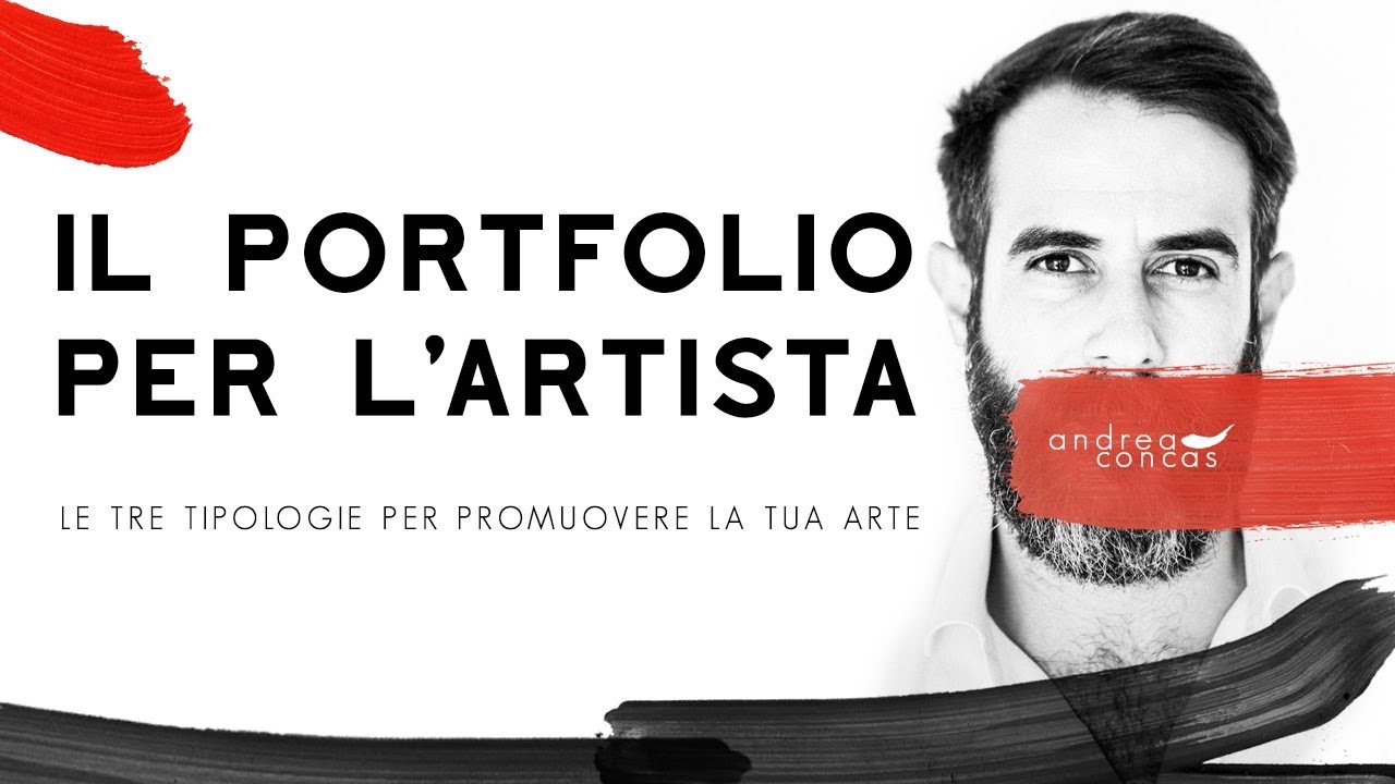 IL PORTFOLIO PER L’ARTISTA / Le tre tipologie per promuoverti / ArteCONCAS / Andrea Concas