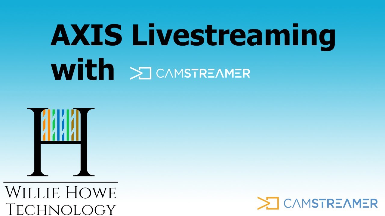 CamStreamer - Live streaming directly from your AXIS camera!
