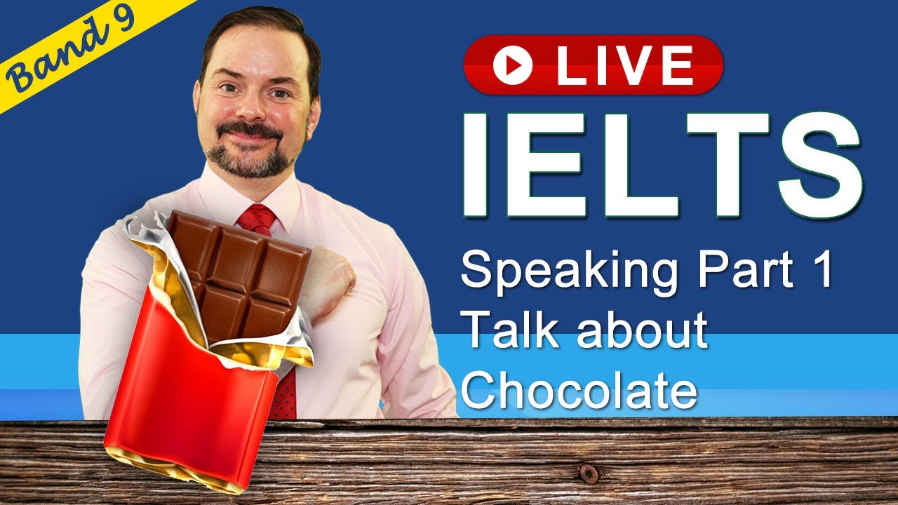 IELTS Live Class - Speaking Part 1 on Chocolate