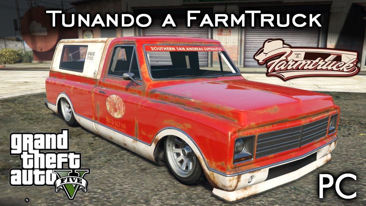 Como fazer e Tunando a FarmTruck - Corridas Proibidas! | GTA V - PC [PT-BR]