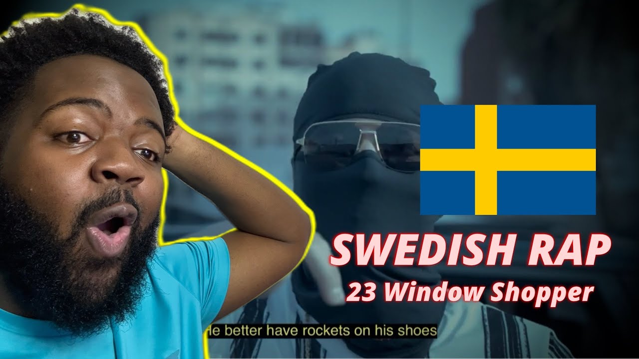 AMERICAN REACTS TO SWEDISH RAP | 23 - WINDOW SHOPPER | HE DISSIN G1ocatore ??