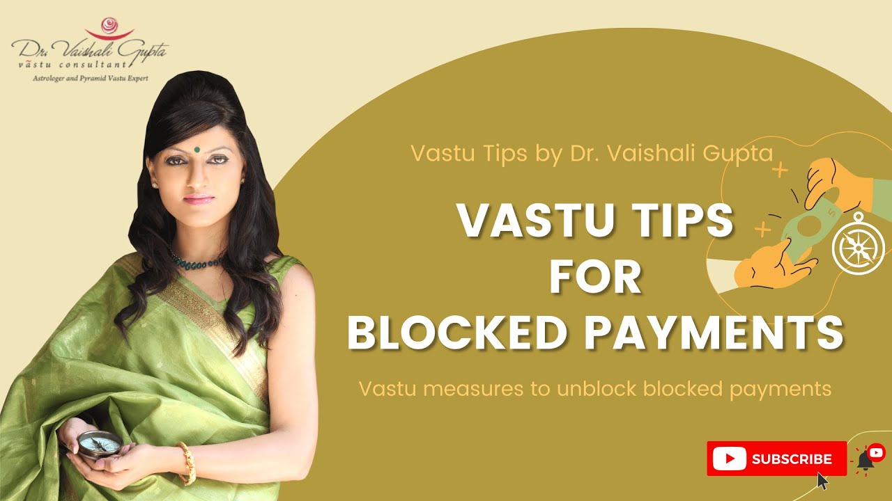 Vastu Tips For Blocked Payment | Vastu For Money and Prosperity