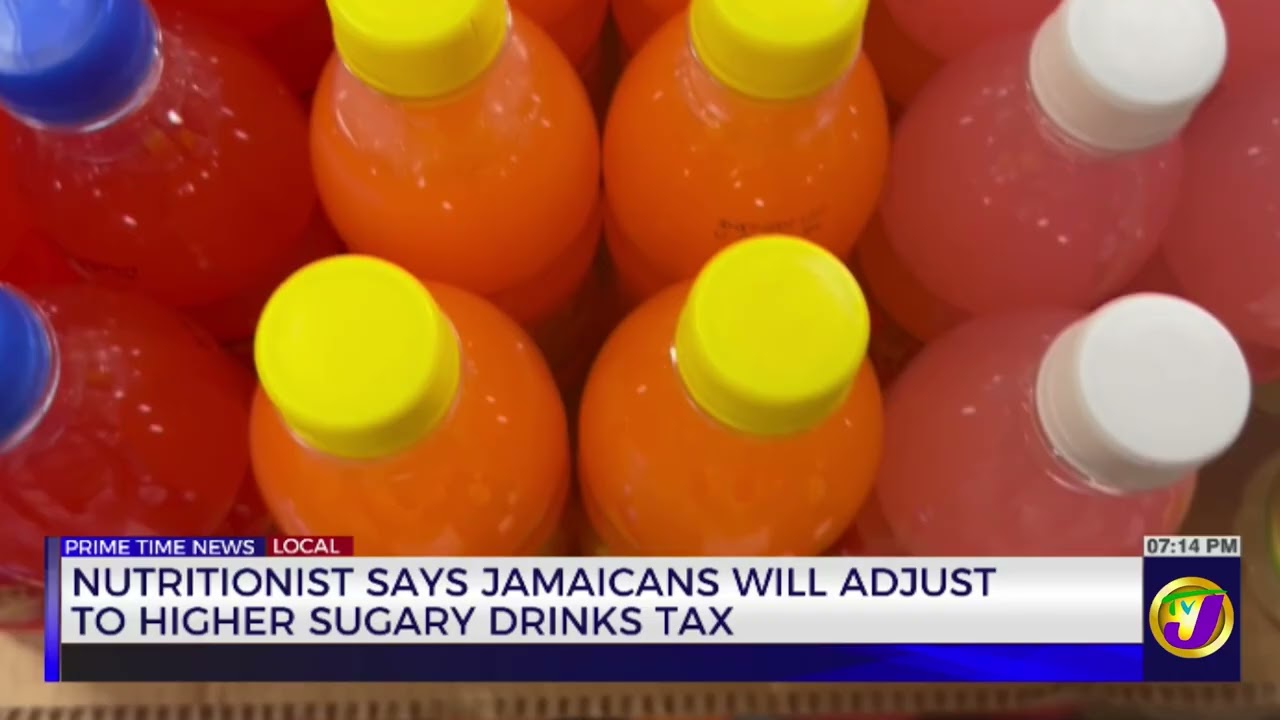 Nutritionist Says Jamaicans Will Adjust To Higher Sugary Drinks Tax  | TVJ News