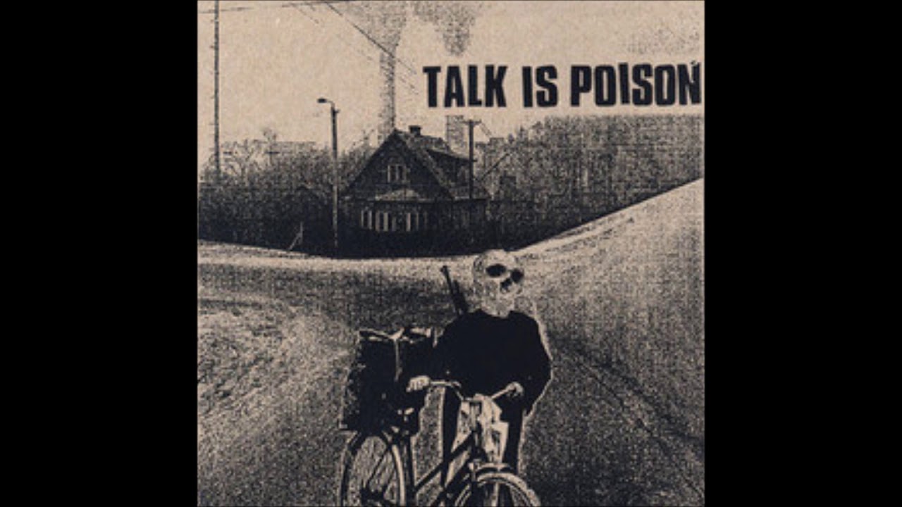 Talk Is Poison 