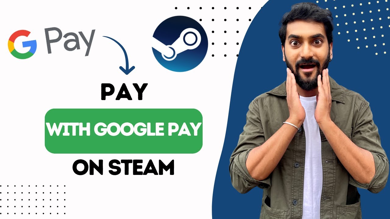 How To Pay With Google Pay On Steam (Best Method)