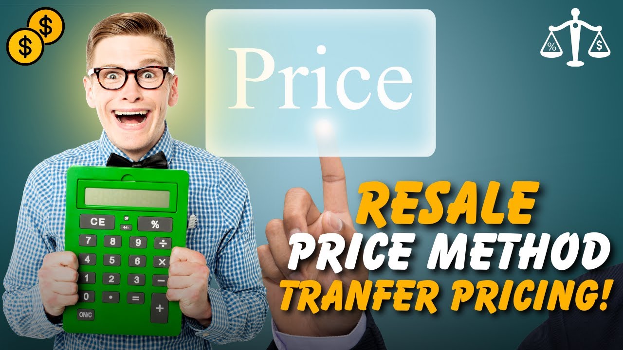 Resale Price Method Explained: Step-by-Step Guide to Master Transfer Pricing for Beginners