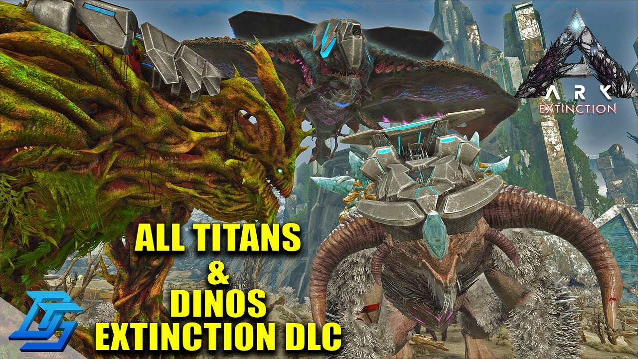 ALL NEW DINOSAURS IN EXTINCTION DLC, ALL TITANS IN EXTINCTION  - Ark Extinction DLC