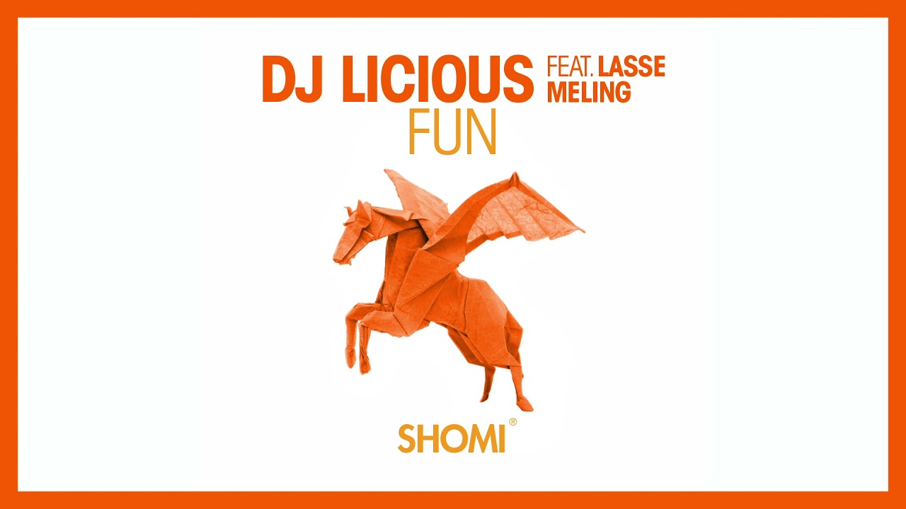 DJ Licious feat. Lasse Meling - Fun