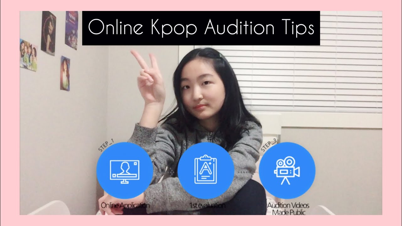 The Process Of K-pop Auditioning: KPOP AUDITION TIPS
