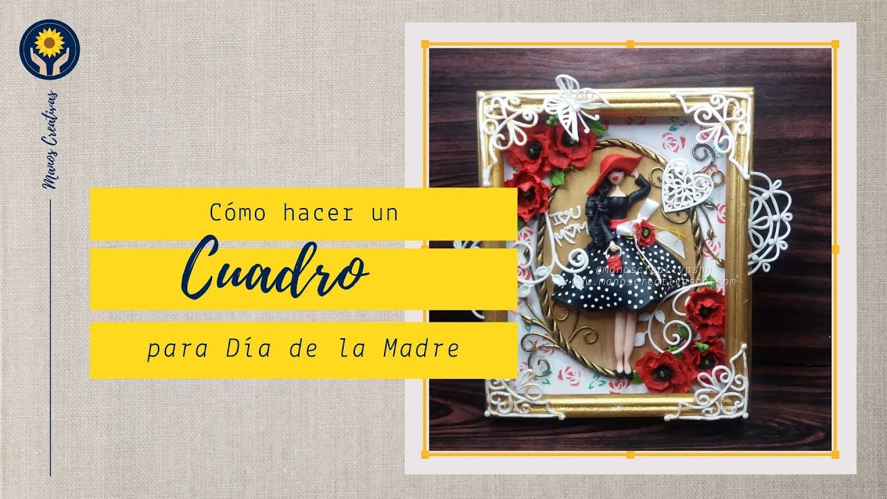 Cómo hacer  un cuadro para Día de la Madre| Escuela Manos Creativas