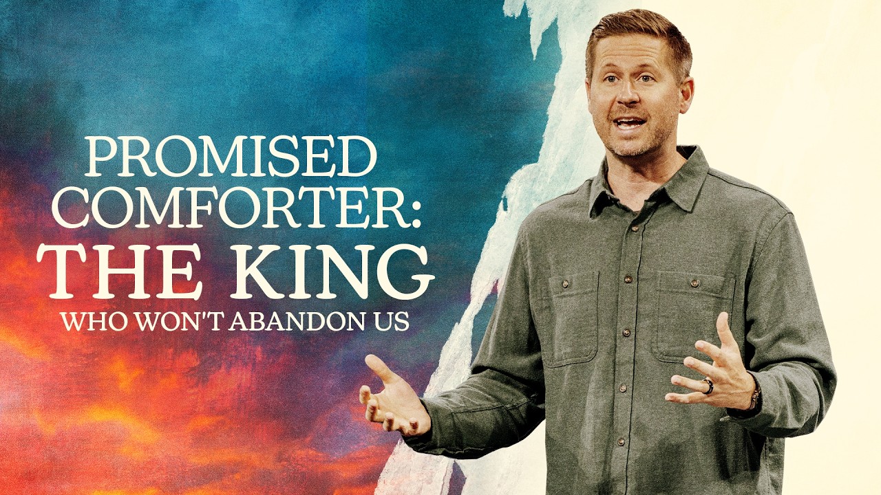 Promised Comforter: The King who won't abandon us - Jared Kirkwood | Mariners Church