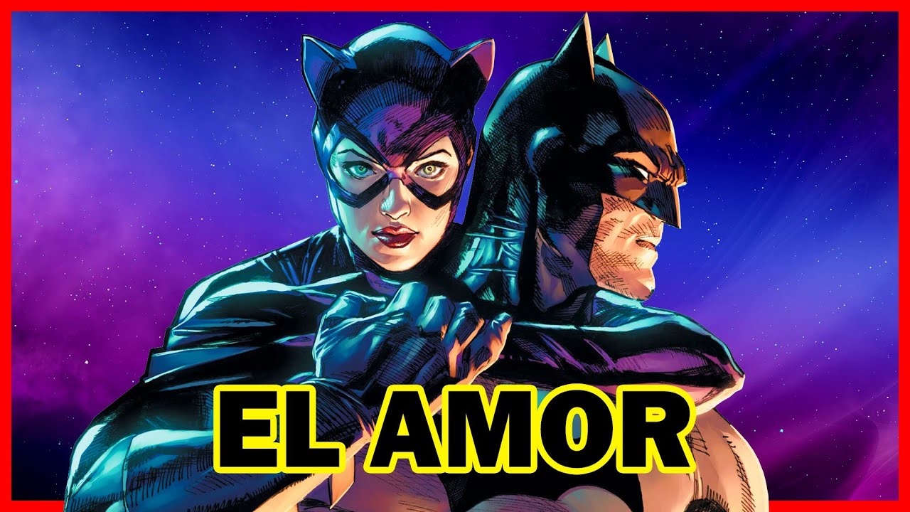 El AMOR entre BATMAN Y CATWOMAN a través de la HISTORIA | BatiManía