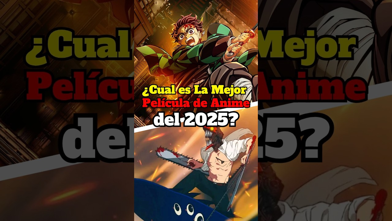 &iquest;Cu&aacute;l es la Mejor pel&iacute;cula de Anime del a&ntilde;o? #anime #demonslayer #chainsawman #kimetsunoyaiba #manga