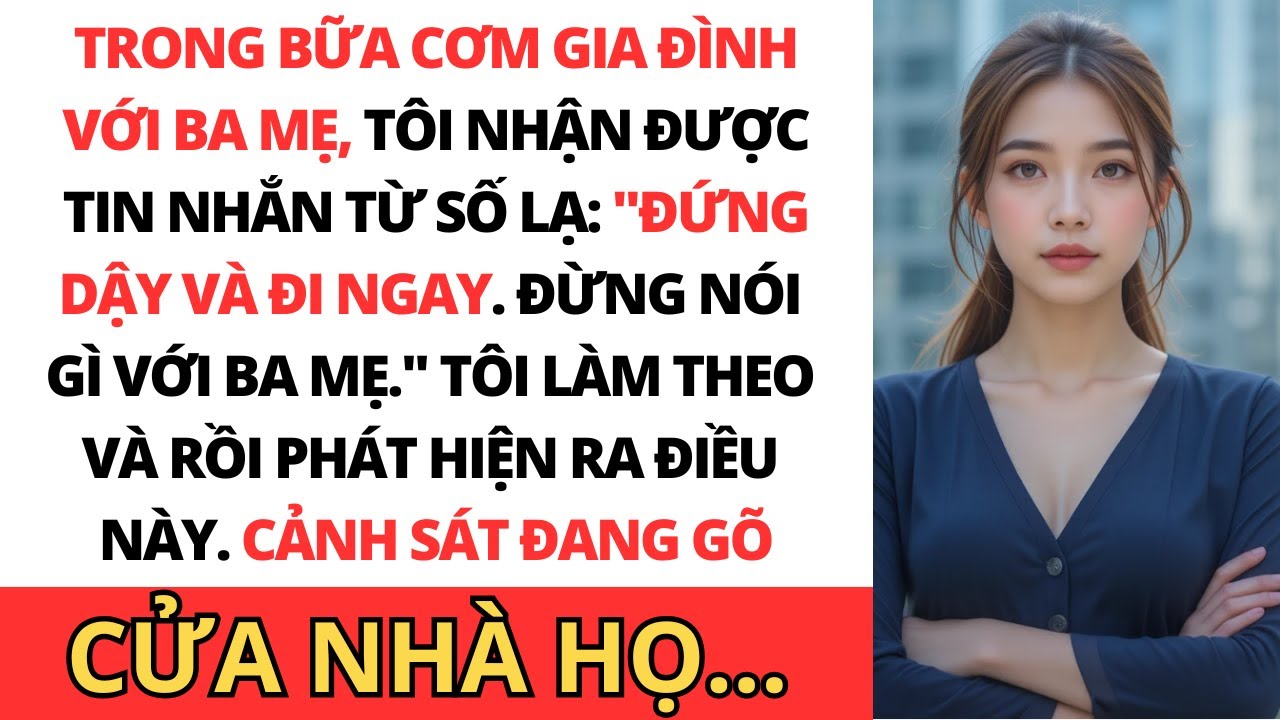 Đang ăn tối với ba mẹ, tôi nhận được tin nhắn: 
