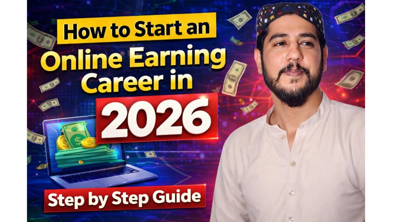 How to Start an Online Earning Career in 2026 | Step by Step Guide | No Shortcuts, No Fake