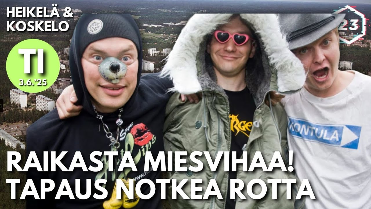 Raikasta miesvihaa! Tapaus Notkea rotta | Heikel&auml; & Koskelo 23 minuuttia | 1169