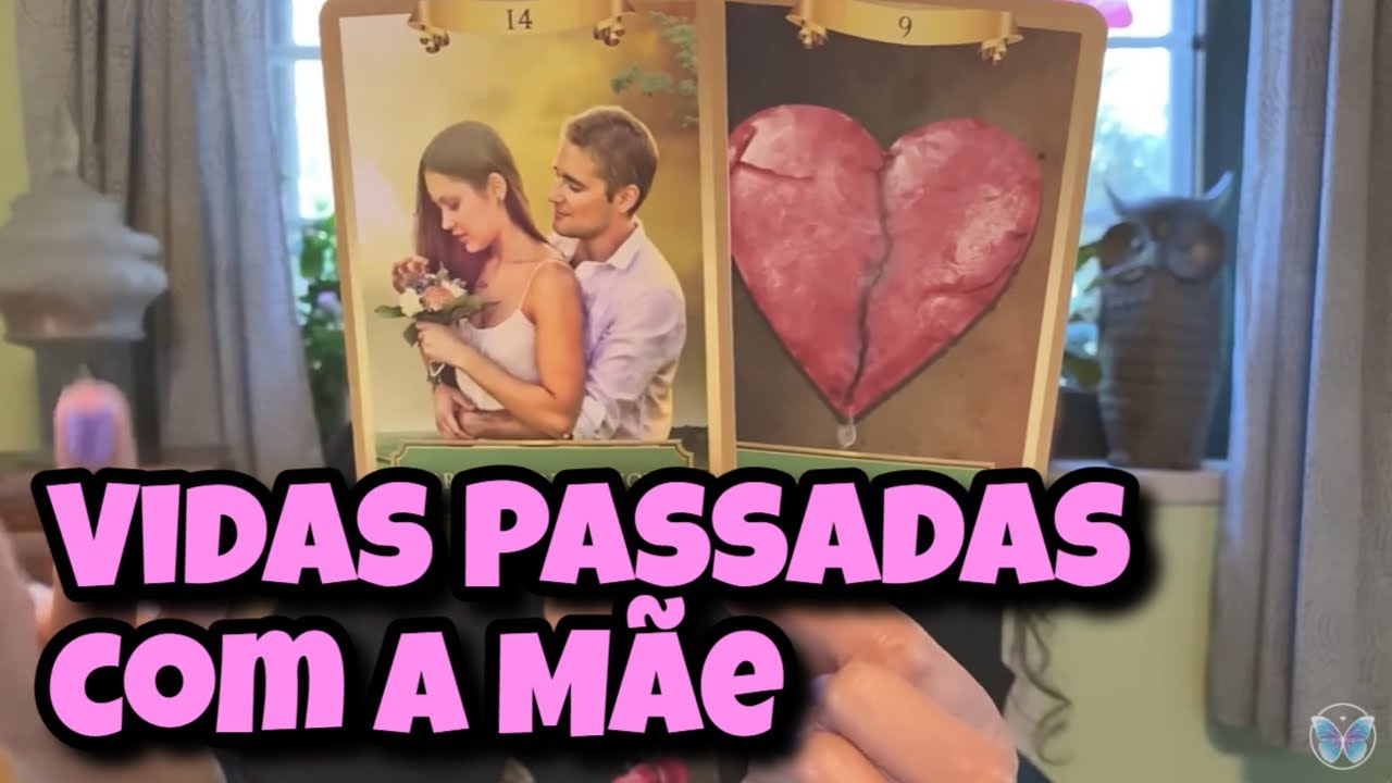 Vidas Passadas com a Mãe ⌛💗 Leitura Tarot Oráculos