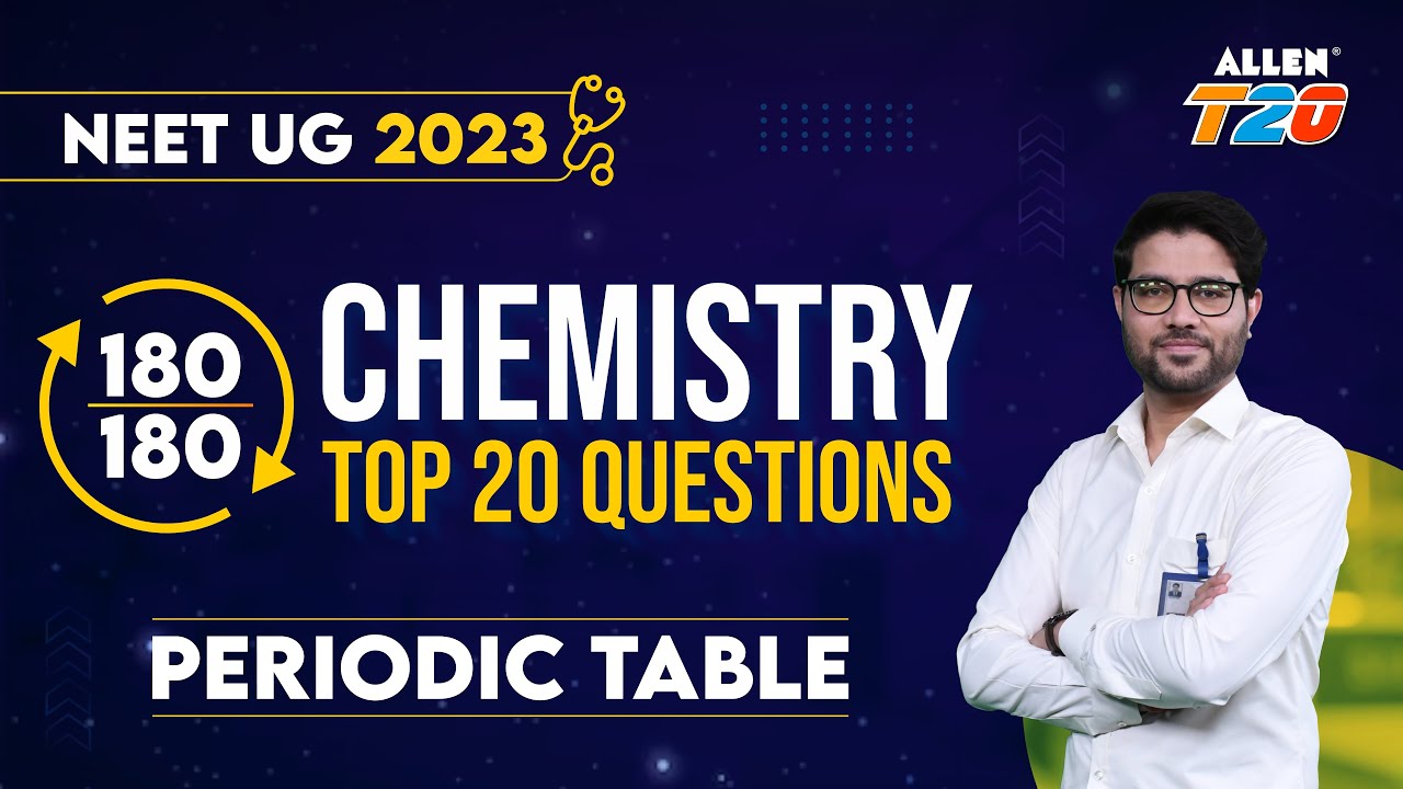 Target NEET UG 2023 🎯 | Score 180/180 | Chemistry Top 20 Questions ➡️ Periodic Table @ALLENNEET