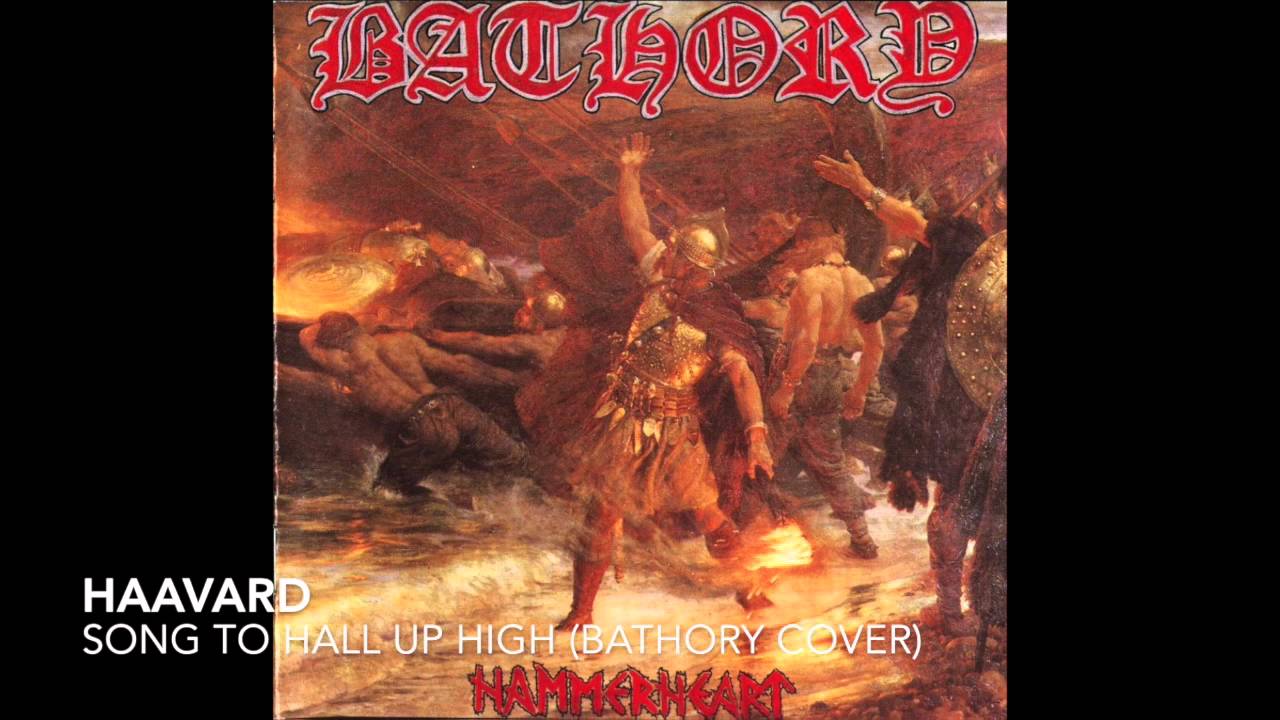 Haavard - Song To Hall Up High (Bathory Cover)