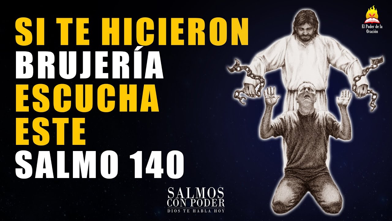 🔥 Si te hicieron BRUJERÍA escucha este Salmo 140