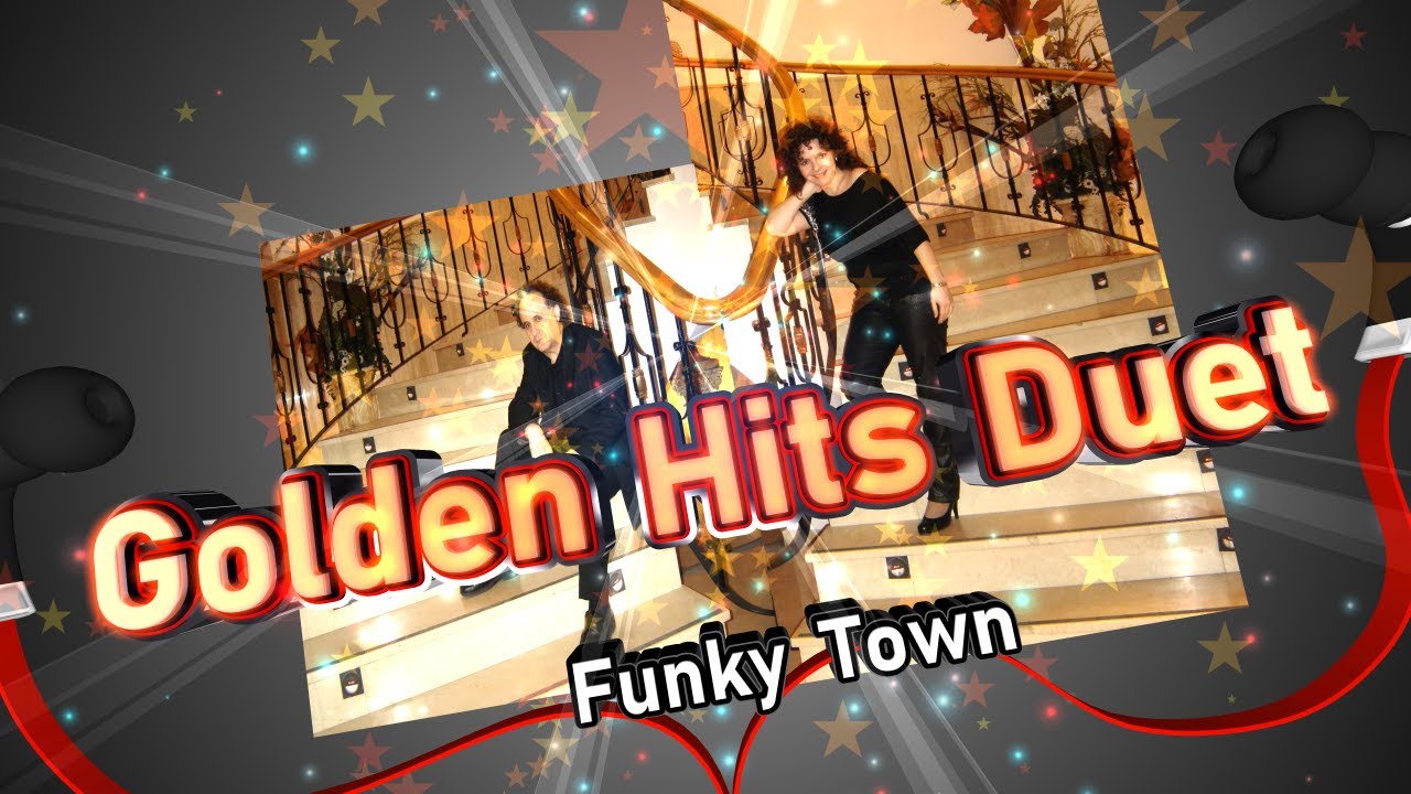 GOLDEN HITS DUET - FUNKY TOWN