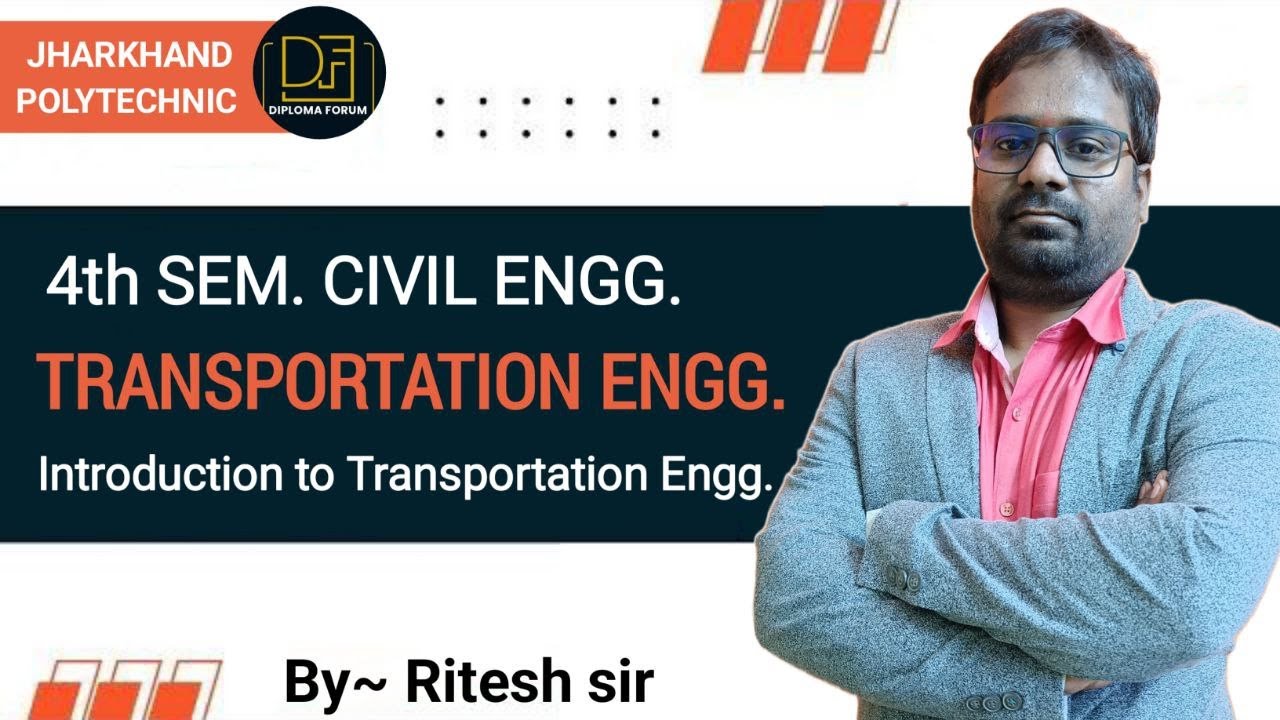 TRANSPORTATION ENGG. | Introduction to Transportation | 4th SEM. CIVIL ENGG.