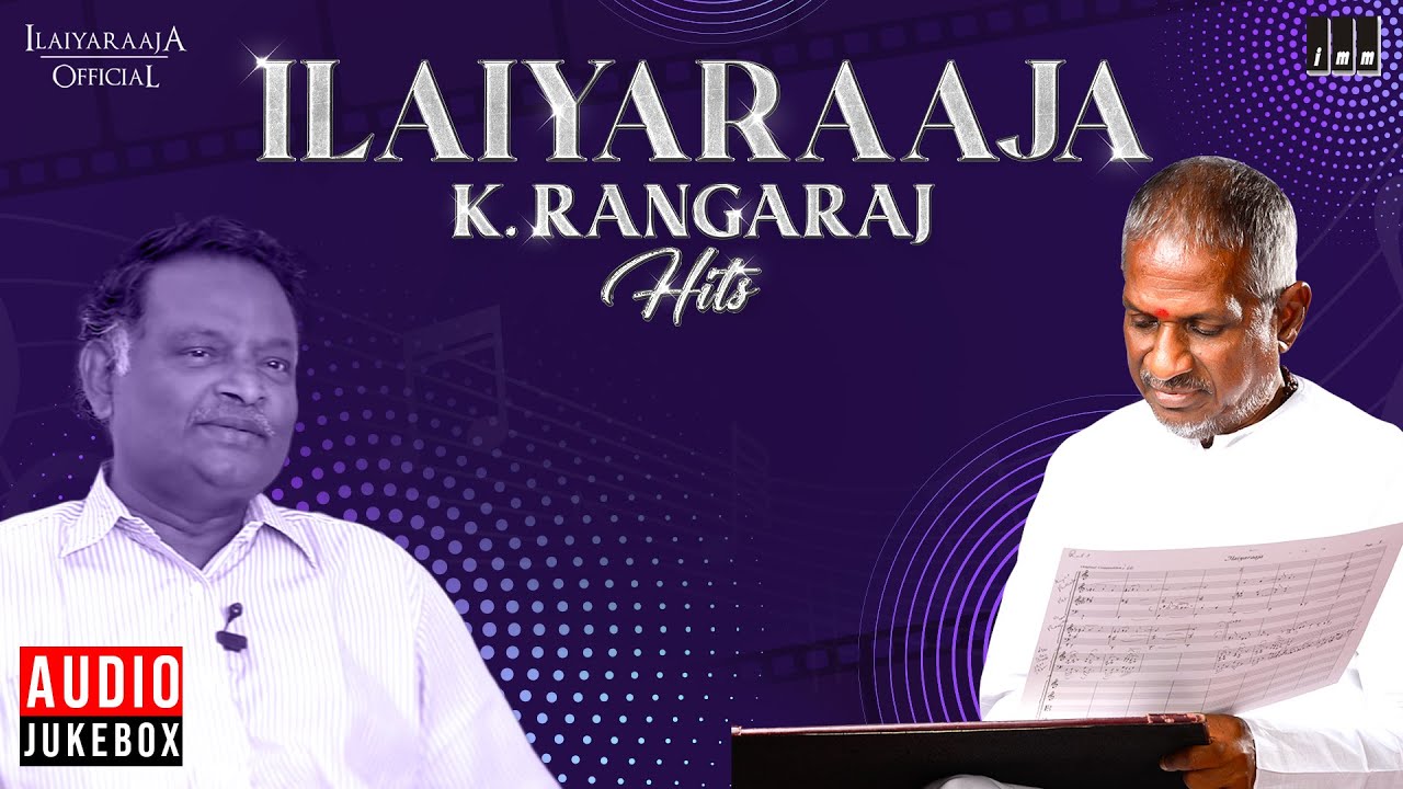 Ilaiyaraaja - K. Rangaraj Hits Audio Jukebox | Director Series | Episode 11 | Evergreen Tamil Songs