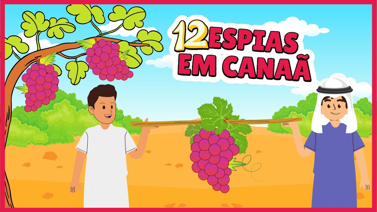 Historinha Bíblica Infantil: Josué e Calebe Espionam a Terra Prometida de Canaã #33@Semeadores Kids