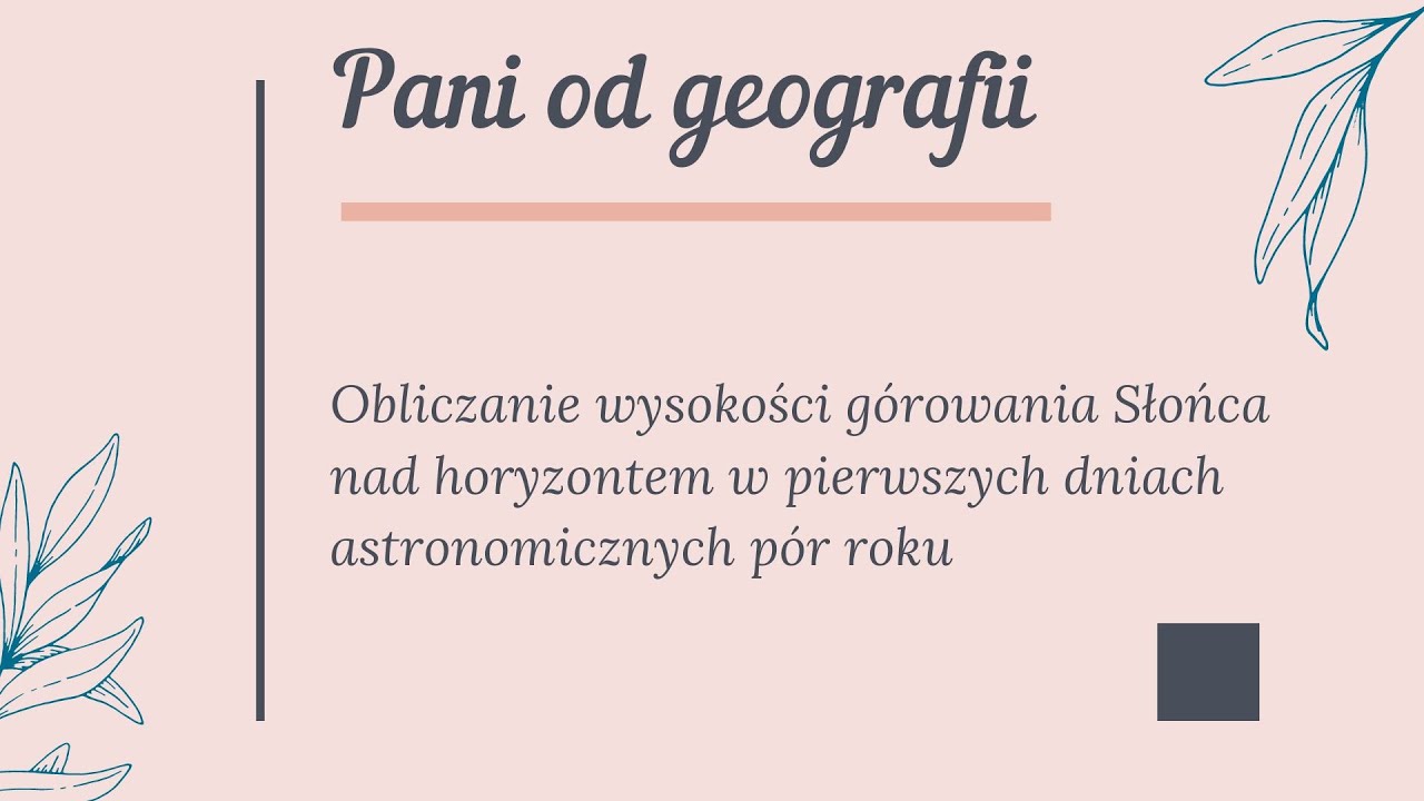 Obliczanie wysokości górowania Słońca nad horyzontem