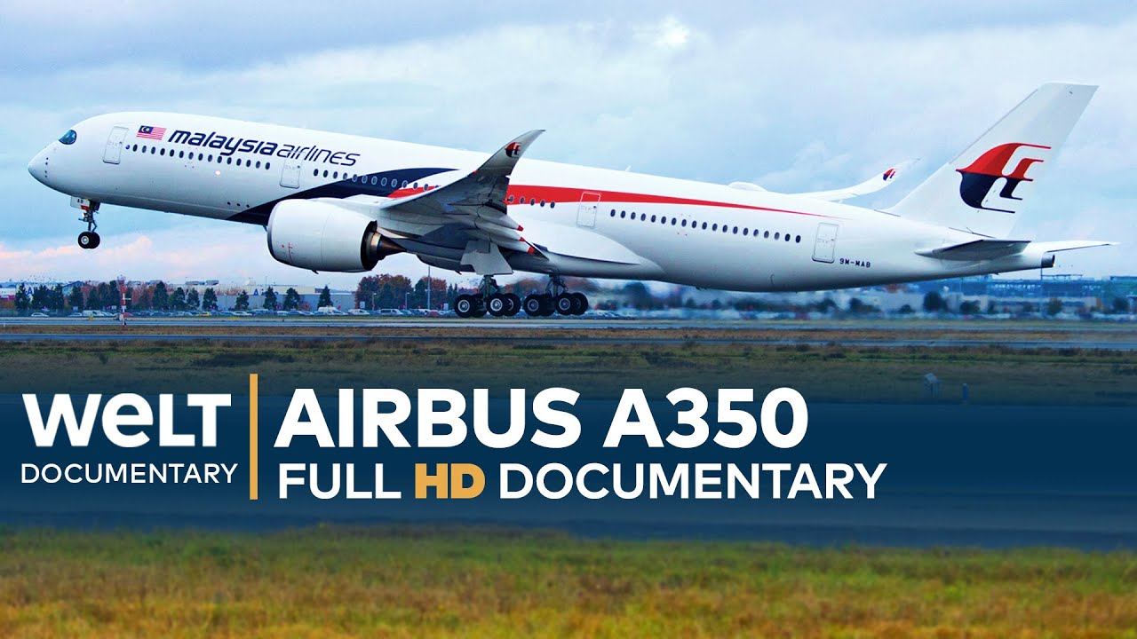 AIRBUS A350 - High Tech In The Air | Exceptional Engineering Full Documentary