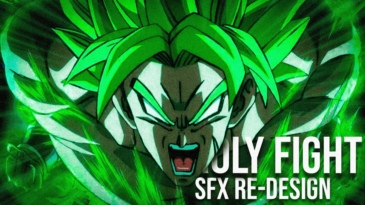 Dragon Ball Broly Fight | SFX Re-design