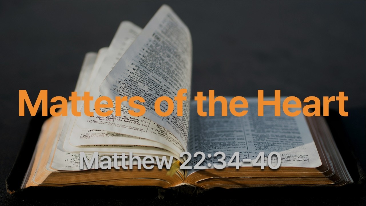 마태복음 23:34-40| Matters of the Heart| Matthew 23:34-40