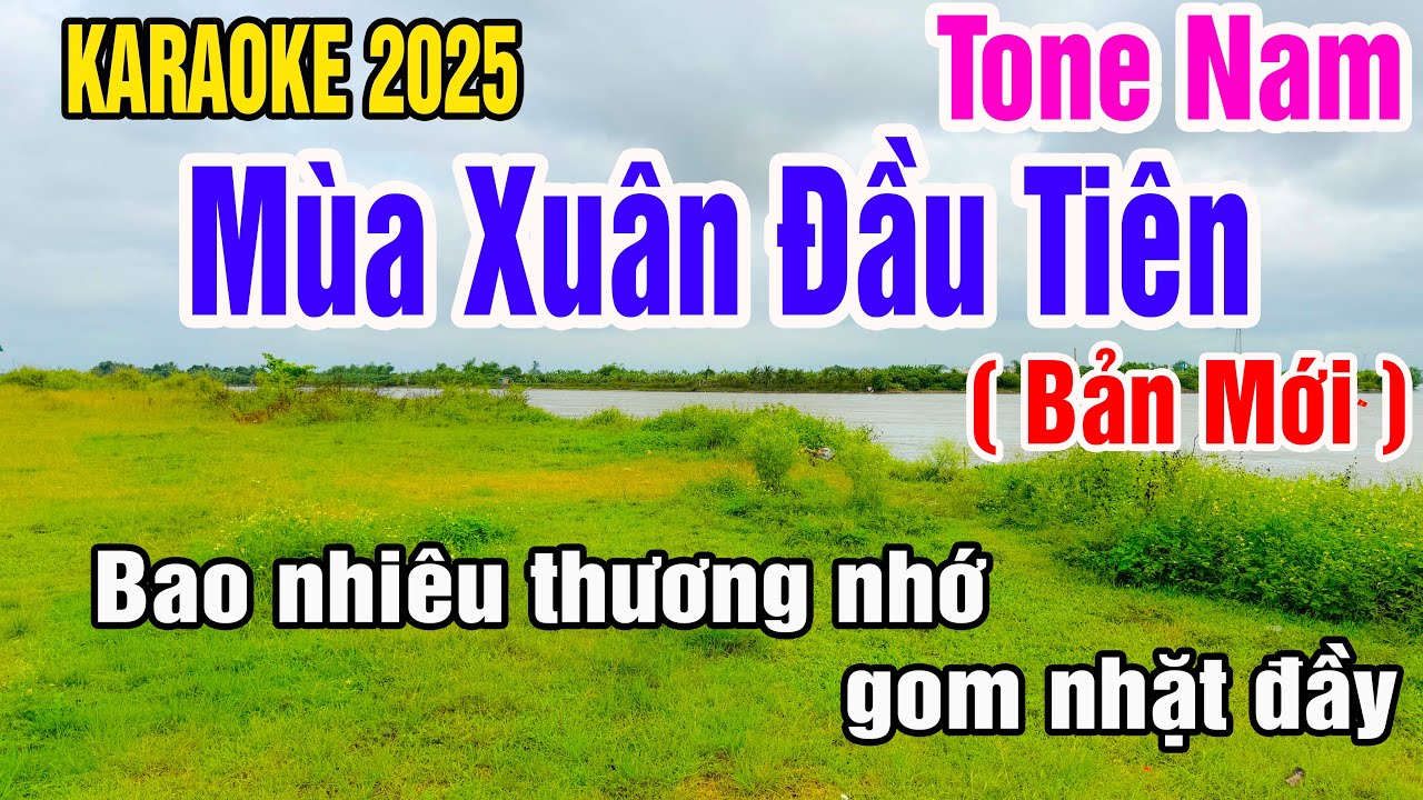 Mùa Xuân Đầu Tiên Karaoke Tone Nam Nhạc Sống gia huy beat