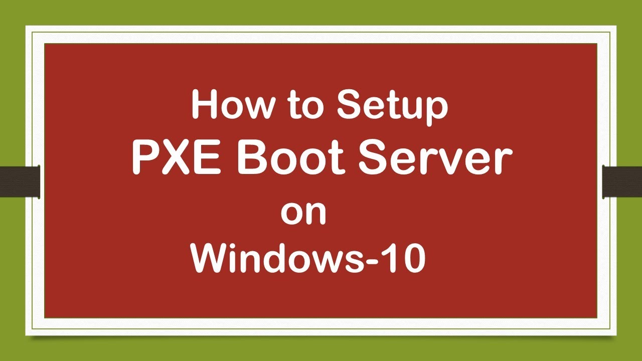 Настройка сервера загрузки PXE (сетевого загрузочного сервера) в Windows 10 — сетевая загрузка Wi...