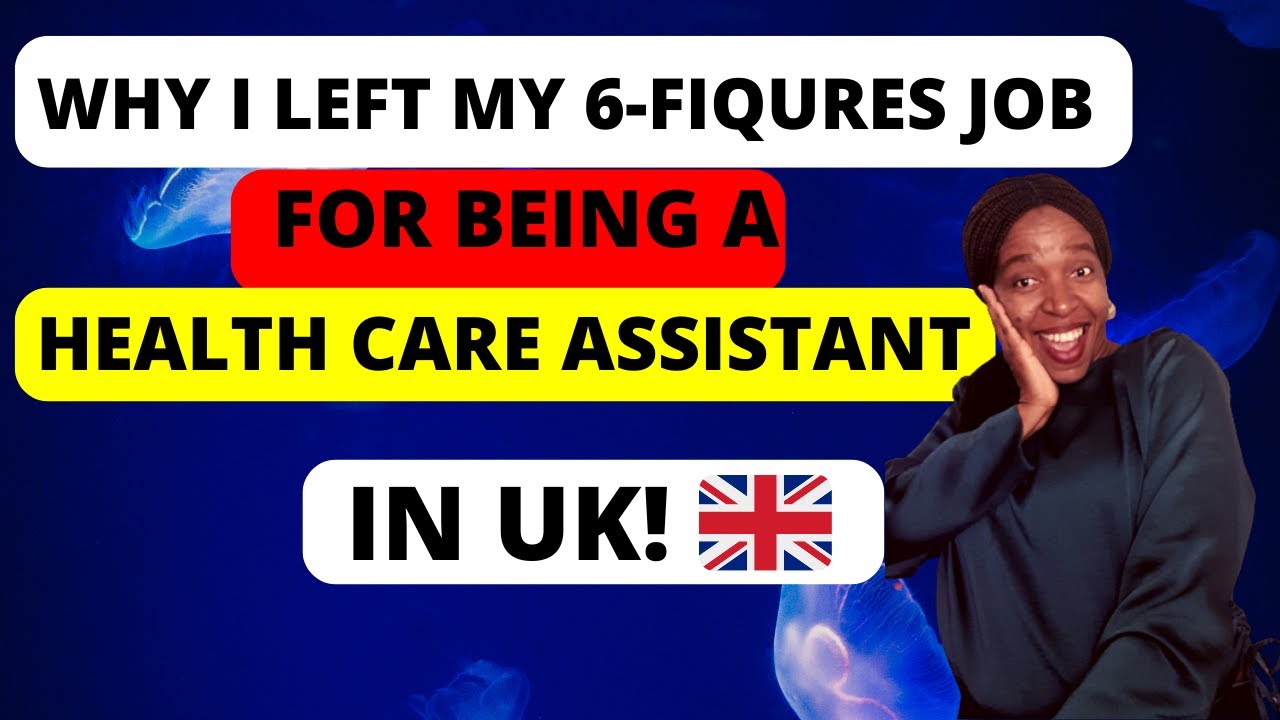 #healthcareassistant #ukjobs  WHY I LEFT MY 6 FIGURE  JOB lI BECOMING A HEALTHCARE ASSISTANT IN UK
