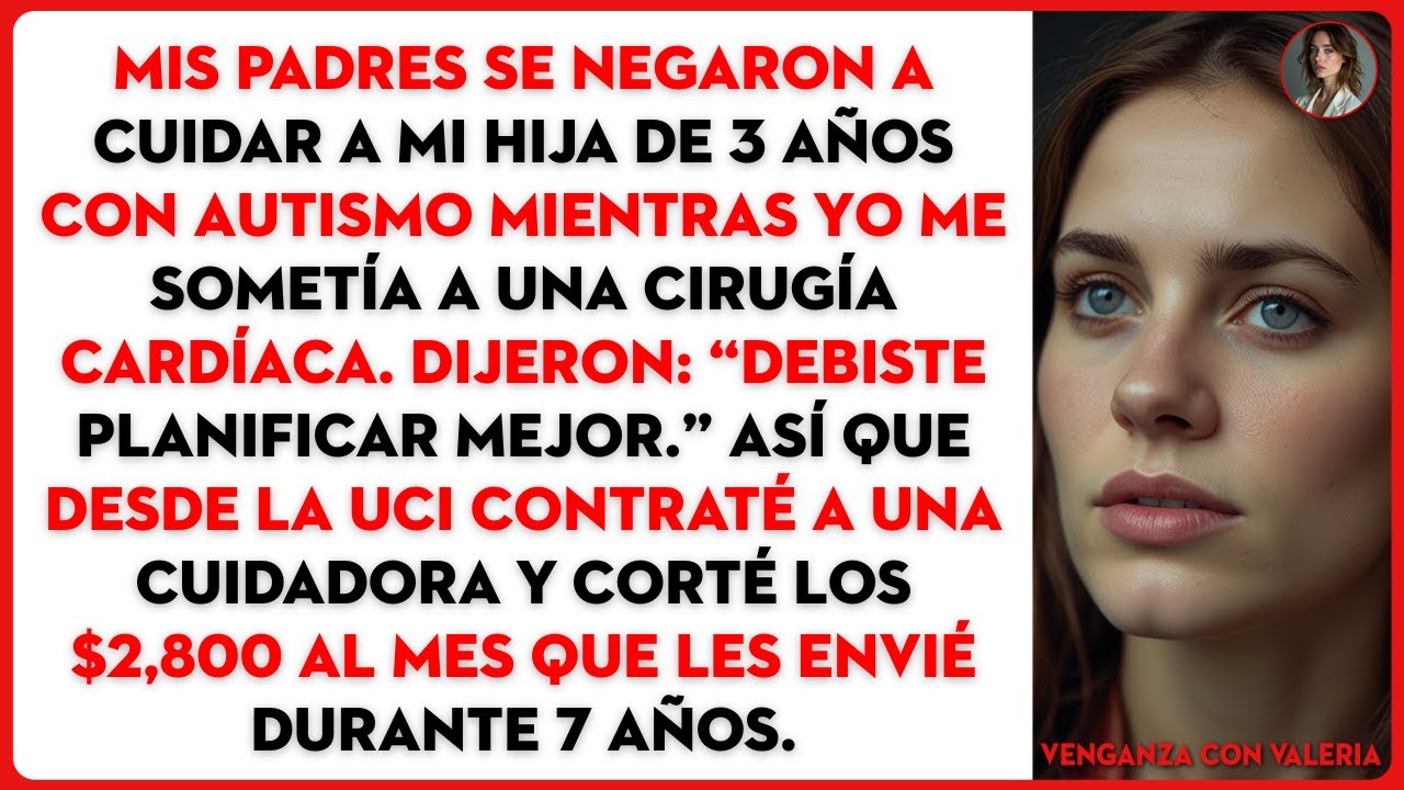 Mis padres se negaron a cuidar a mi hija de 3 años con autismo mientras yo me sometía a una...