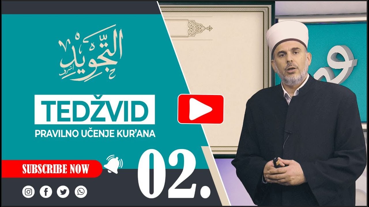 TEDŽVID - PRAVILNO UČENJE KUR'ANA (02 MAHREDŽ)