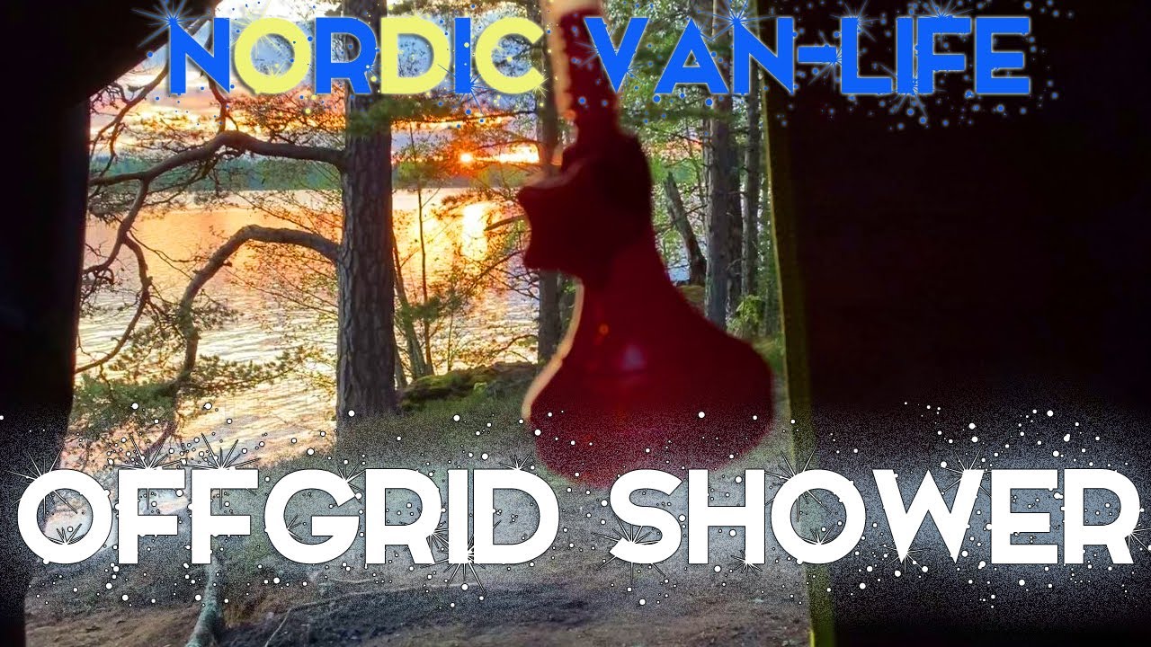 Off-Grid Forest Shower, VW Vanlife Solar Shower Campervan Hack